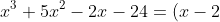 x^3+5x^2-2x-24 = (x-2)(x+3)(x+4)